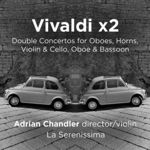 Vivaldi X2: Double Concertos For Oboes, Horns, Violin & Cello, Oboe & Bassoon album cover