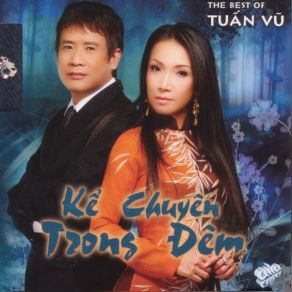 The Best Of Tuan Vu - Ke Chuyen Trong Dem album cover