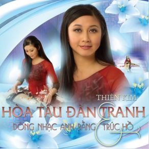 Hoa Tau Dan Tranh - Dong Nhac Anh Bang - Truc Ho album cover