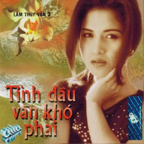 Tinh Dau Van Kho Phai album cover