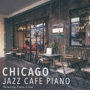 Chicago Jazz Cafe Piano album cover