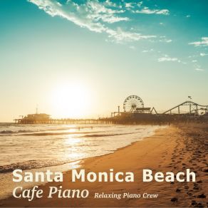 Santa Monica Beach Cafe Piano album cover