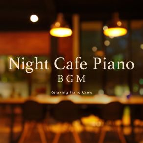 Night Cafe Piano BGM album cover