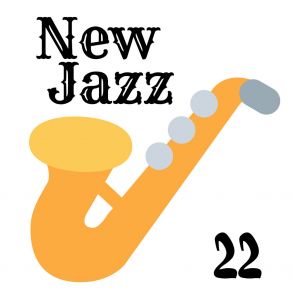 New Jazz 22 - A Collection Of The Very Best In Jazz Music album cover