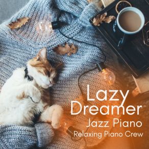 Lazy Dreamer Jazz Piano album cover