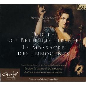Charpentier - Judith Ou Bethulie Liberee; Le Massacre Des Innocents - Olivier Schneebeli album cover