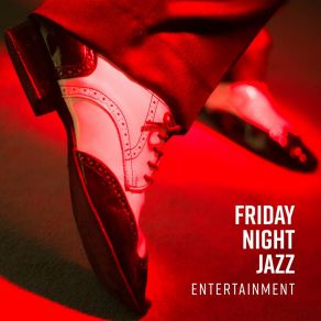 Friday Night Jazz Entertainment - Vibes Of Smooth Club Lounge album cover