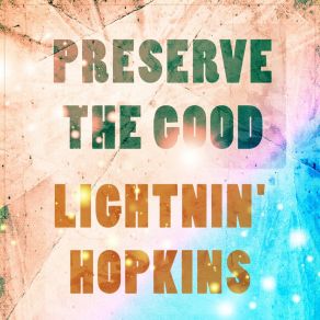 Preserve The Good album cover