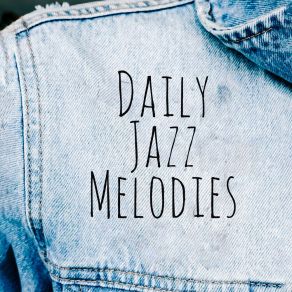 Daily Jazz Melodies: Swing & Bossa, Smooth Saxophone Affair, Jazz Paradise album cover