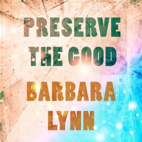 Preserve The Good album cover