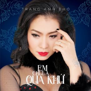 Em Chỉ Là Quá Khứ album cover