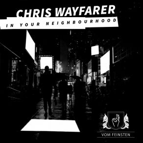 Chris Wayfarer / In Your Neighbourhood album cover