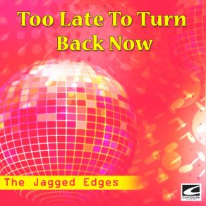 Too Late To Turn Back Now album cover