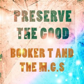 Preserve The Good album cover