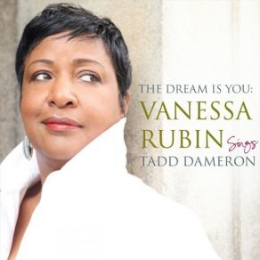 The Dream Is You: Vanessa Rubin Sings Tadd Dameron album cover