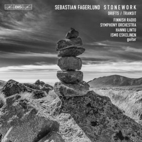 Sebastian Fagerlund: Drifts, Stonework & Guitar Concerto " Transit " album cover