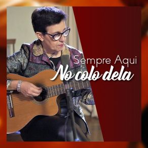Sempre Aqui / No Colo Dela album cover