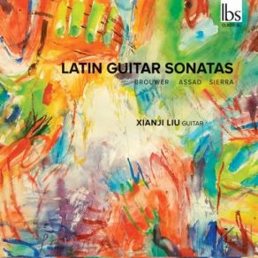 Sérgio Assad, Leo Brouwer & Roberto Sierra: Latin Guitar Sonatas album cover