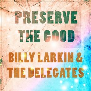 Preserve The Good album cover