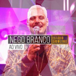 Nego Branco No Estúdio Showlivre (Ao Vivo) album cover