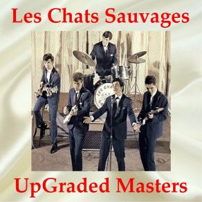 Les Chats Sauvages UpGraded Masters (All Tracks Remastered) album cover