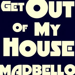 Get Out Of My House album cover