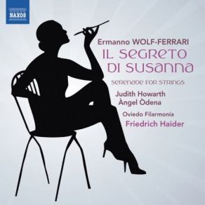 Wolf-Ferrari: Il Segreto Di Susanna - Serenade For Strings In E-Flat Major album cover