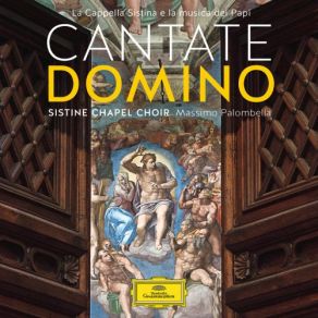 Cantate Domino: La Cappella Sistina E La Musica Dei Papi album cover