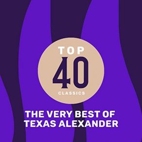 Top 41 Classics - The Very Best Of Texas Alexander album cover