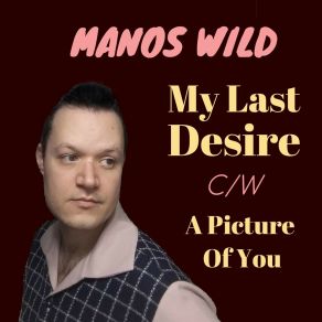 My Last Desire / A Picture Of You album cover