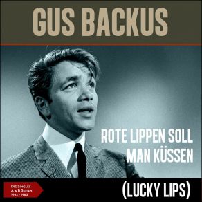 Rote Lippen Soll Man Küssen (Lucky Lips) (Die Singles - A & B Seiten 1962 - 1963) album cover