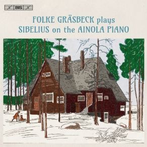 Folke Grasbeck Plays Sibelius On The Ainola Piano album cover