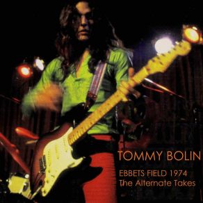 Ebbets Field 1974: The Alternate Takes (Tommy Bolin Archives Masters) album cover
