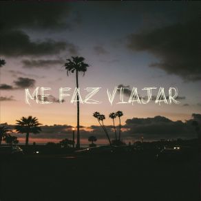 Me Faz Viajar album cover
