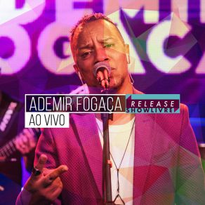 Ademir Fogaça No Release Showlivre (Ao Vivo) album cover