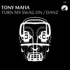 Turn My Swag On / Danz album cover