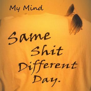 Same Shit, Different Day. album cover