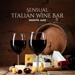 Sensual Italian Wine Bar Smooth Jazz album cover
