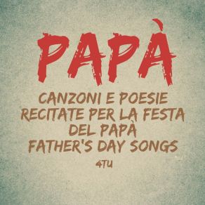 Papà (Canzoni E Poesie Recitate Per La Festa Del Papà) album cover