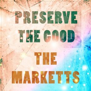 Preserve The Good album cover