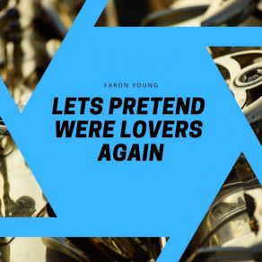 Lets Pretend Were Lovers Again album cover