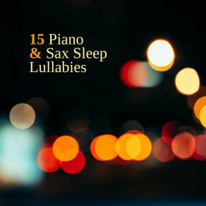 15 Piano & Sax Sleep Lullabies album cover