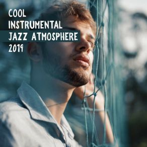 Cool Instrumental Jazz Atmosphere 2019 album cover