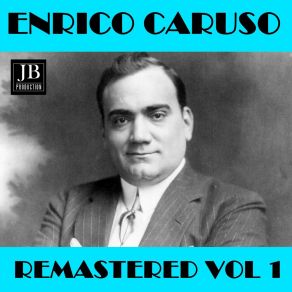Enrico Caruso Remastered Vol. 1 album cover