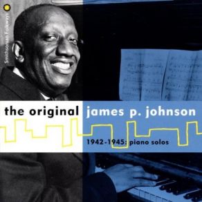 The Original James P. Johnson 1942-1945: Piano Solos album cover