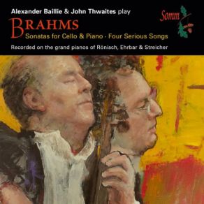 Brahms: Cello Sonatas & 4 Serious Songs, Op. 121 album cover