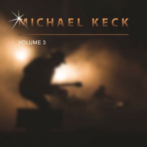 Michael Keck, Vol. 3 album cover