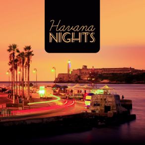 Havana Nights: Latin House, Hot Night Club Party, Sexy Latin Music album cover