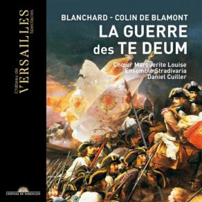 Blanchart & Colin De Blamont: La Guerre Des Te Deum album cover