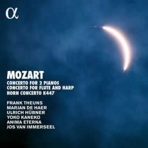Mozart: Concerto For Two Pianos, K. 365, Concerto For Flute And Harp, K. 299 & Horn Concerto, K. 447 (Alpha Collection) album cover